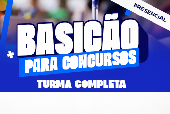BASICÃO PARA CONCURSOS - NOITE (PRESENCIAL)
