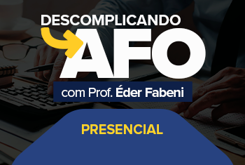 DESCOMPLICANDO AFO COM O PROF. ÉDER FABENI (PRESENCIAL)