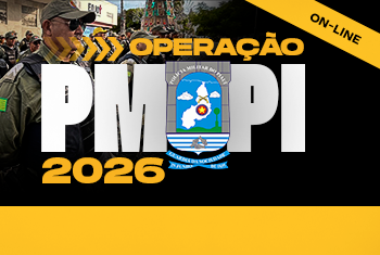 OPERAÇÃO PM PI 2026 - NOITE (ONLINE)