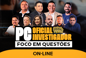 PC OFICIAL INVESTIGADOR – FOCO EM QUESTÕES TARDE (ON-LINE)