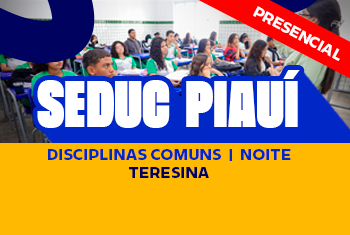SEDUC – DISCIPLINAS BÁSICAS – NOITE (PRESENCIAL)