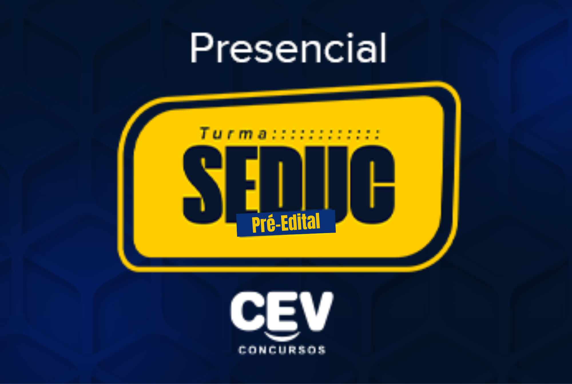 SEDUC PI E MA – PRÉ EDITAL (PRESENCIAL)