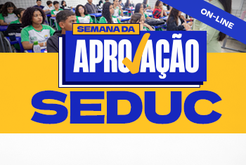 SEMANA DA APROVAÇÃO – SEDUC (DISCIPLINAS BÁSICAS) - ONLINE