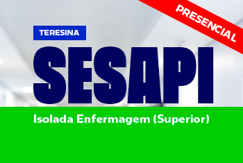 SESAPI: ESPECÍFICO DE ENFERMAGEM (PRESENCIAL)