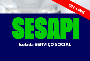 SESAPI: ESPECÍFICO SERVIÇO SOCIAL - ONLINE