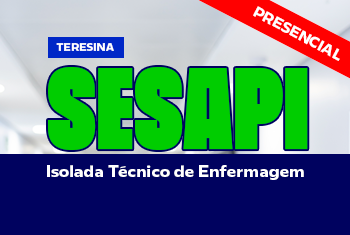 SESAPI: ESPECÍFICO TÉCNICO DE ENFERMAGEM (PRESENCIAL)