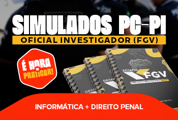 SIMULADO: DESAFIO FGV - INFORMÁTICA E DIREITO PENAL EM FOCO (ON-LINE)