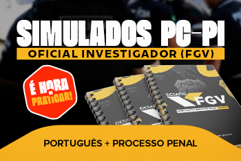 SIMULADO: DESAFIO FGV - PORTUGUÊS E PROCESSO PENAL EM FOCO (ON-LINE)