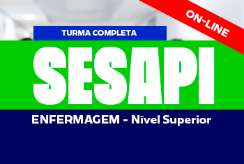 TURMA COMPLETA SESAPI: ENFERMAGEM - NOITE (ON-LINE)