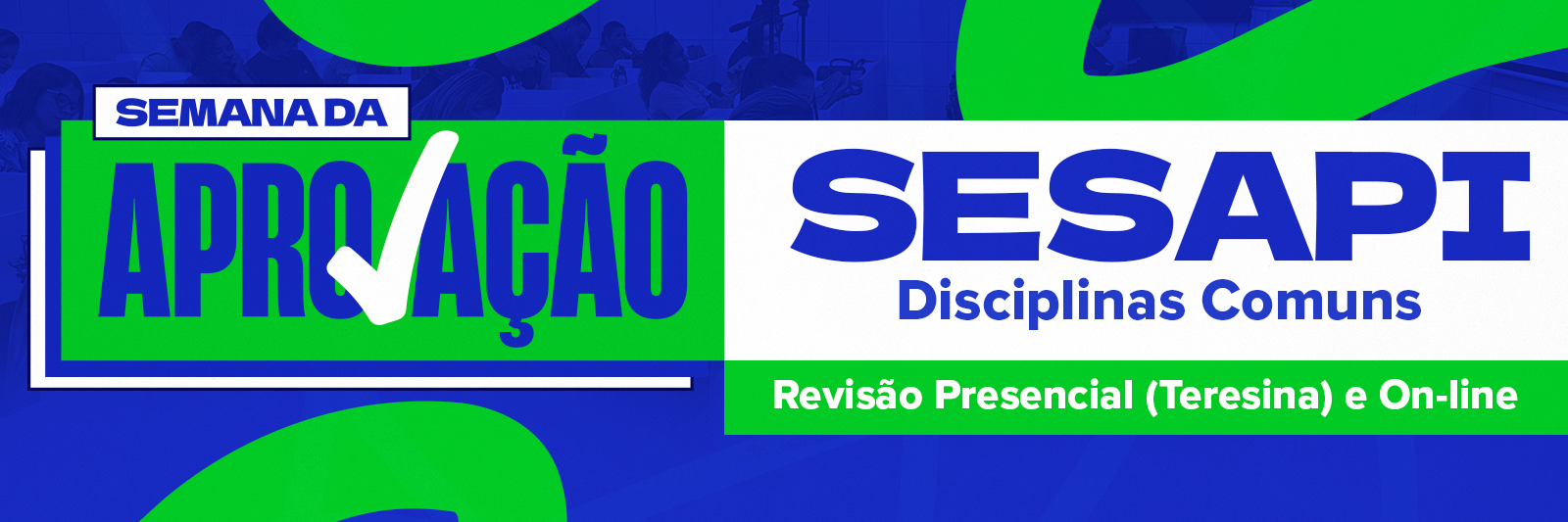 SEMANA DA APROVAÇÃO SESAPI