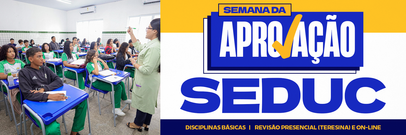 SEMANA DA APROVAÇÃO – SEDUC (DISCIPLINAS BÁSICAS)