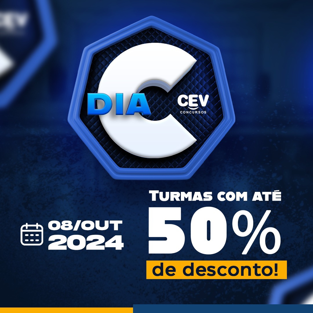 8 de outubro: “Dia C” vai anunciar descontos de até 50% em turmas do CEV Concursos