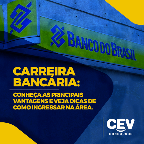 Carreira bancária: conheça as principais vantagens associadas ao ingresso nessa área.