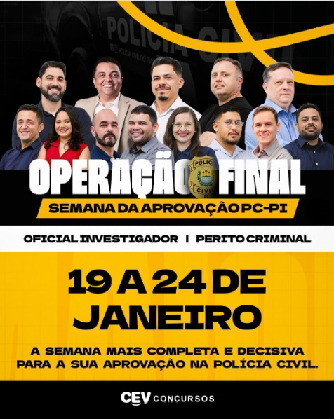 Operação Final: CEV Concursos fará uma semana de revisão intensiva para o concurso da Polícia Civil do Piauí