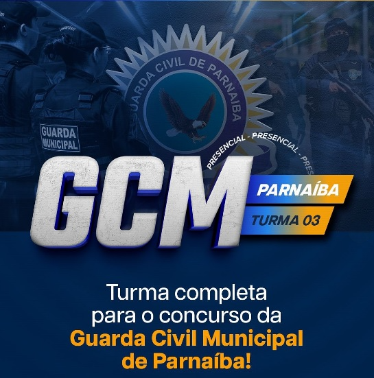 Terão início em agosto as aulas da turma Guarda Civil Municipal de Parnaíba (PI)