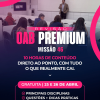 Revisão OAB Premium - Missão 46: 10 horas para chegar pronto na prova