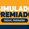Simulado Premiado SEDUC Parnaíba! Bolsas de até 100%