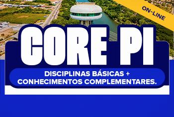 CORE PI – DISCIPLINAS BÁSICAS + CONHECIMENTOS COMPLEMENTARES - ONLINE