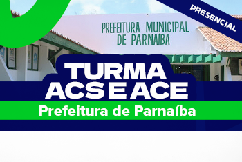 TURMA ACS E ACE – PREFEITURA DE PARNAÍBA