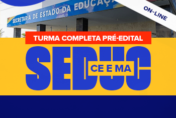 TURMA: SEDUC CE/MA - ONLINE